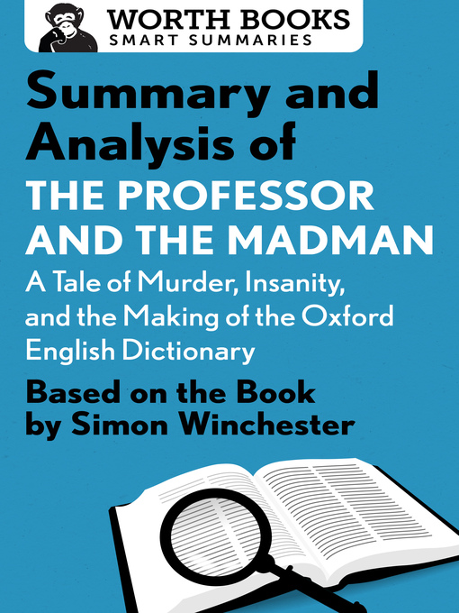 Title details for Summary and Analysis of the Professor and the Madman by Worth Books - Available